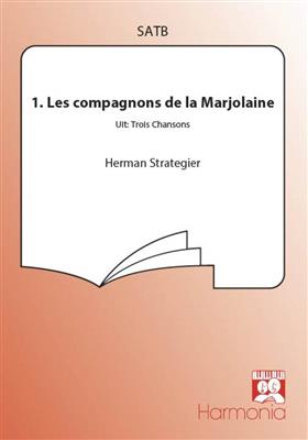 Herman Strategier: Les compagnons de la Marjolaine: Gemischter Chor mit Begleitung