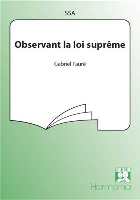 Gabriel Fauré: Observant la loi suprême: Frauenchor mit Begleitung