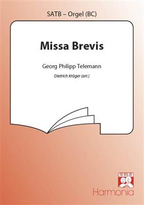 Georg Philipp Telemann: Missa Brevis: (Arr. Dietrich Krüger): Gemischter Chor mit Begleitung