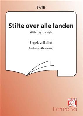 Stilte over alle landen: (Arr. Sander van Marion): Gemischter Chor mit Begleitung