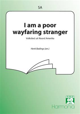 I am a poor wayfaring stranger: (Arr. Henk Badings): Frauenchor mit Begleitung