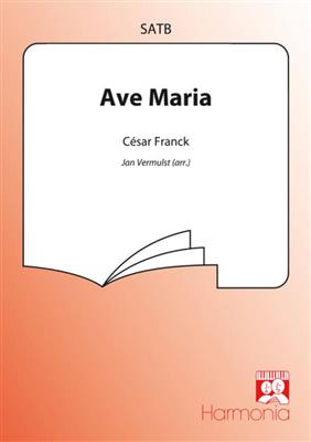 César Franck: Ave Maria: (Arr. Jan Vermulst): Gemischter Chor mit Begleitung