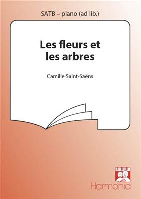 Camille Saint-Saëns: Les fleurs et les arbres: Gemischter Chor mit Begleitung