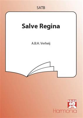 Anton Benjamin Hendrik Verheij: Salve Regina: Gemischter Chor mit Begleitung