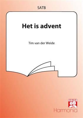 Tim van der Weide: Het is advent: Gemischter Chor mit Begleitung
