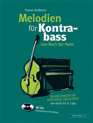 Thomas Großmann: Melodien für Kontrabass - von Bach bis Holst: Kontrabass mit Begleitung