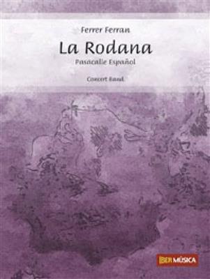 Ferrer Ferran: La Rodana: Blasorchester