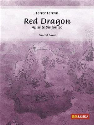 Ferrer Ferran: Red Dragon: Blasorchester