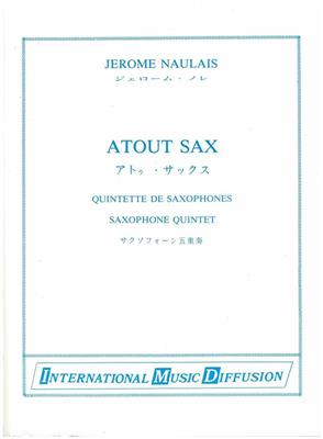 Jérôme Naulais: Atout Sax: Saxophon Ensemble
