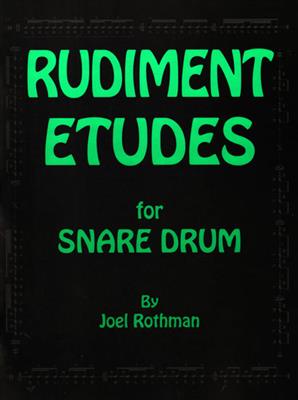 Joel Rothman: Rudiment Etudes For Snare Drum: Schlagzeug