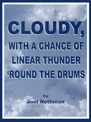 Joel Rothman: Cloudy, With A Chance Of Linear Thunder 'Round: Schlagzeug