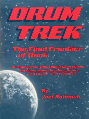 Joel Rothman: Drum Trek - The Final Frontier Of Rock: Schlagzeug