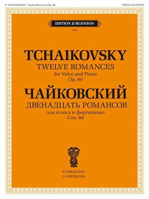 Pyotr Ilyich Tchaikovsky: 12 Romances, Op. 60: Gesang mit Klavier