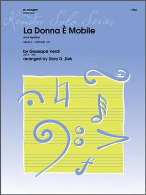 Giuseppe Verdi: La Donna E Mobile (from Rigoletto): (Arr. Gary Ziek): Trompete mit Begleitung