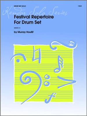 Murray Houllif: Festival Repertoire For Drum Set: Schlagzeug