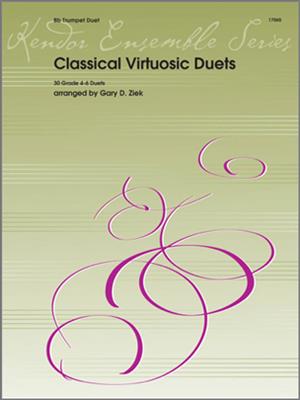 Classical Virtuosic Duets: (Arr. Gary Ziek): Trompete Duett