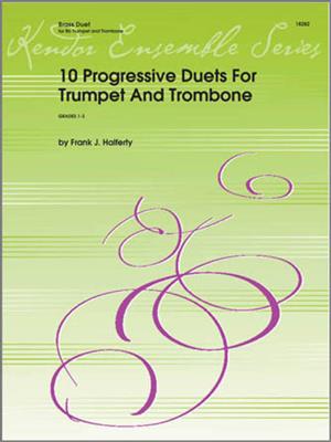 Frank J. Halferty: 10 Progressive Duets For Trumpet And Trombone: Gemischtes Blechbläser Duett