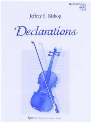 Jeffrey Bishop: Declarations: Streichorchester
