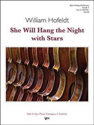 William Hofeldt: She Will Hang The Night With Stars: Orchester
