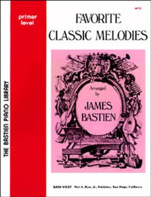 Favorite Classic Melodies-James Bastien Primer: Klavier Solo