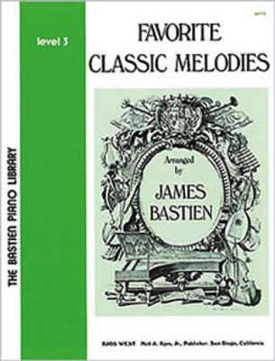 James Bastien: Favorite Classic Melodies-James Bastien-Level 3: Klavier Solo