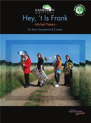 Michel Pieters: Hey 't Is Frank: Kammerensemble