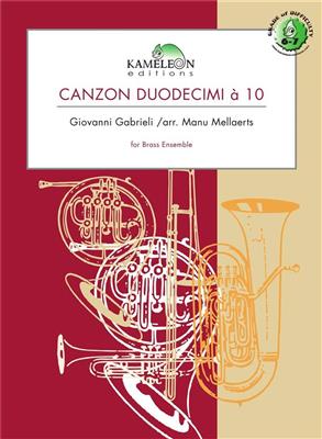 Giovanni Gabrieli: Canzon Duodecimi à 10: (Arr. Manu Mellaerts): Blechbläser Ensemble