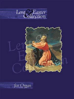 Lent & Easter Collection for Organ: Orgel