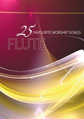 25 Favourite Worship Songs - Flute: Flöte Solo