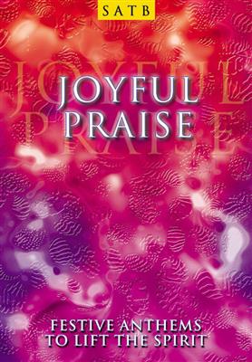 Joyful Praise - SATB: Gemischter Chor mit Begleitung