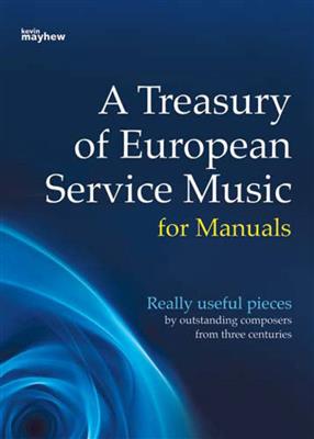 A Treasury of European Service Music for Manuals: Orgel