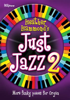 Heather Hammond: Just Jazz 2: Orgel