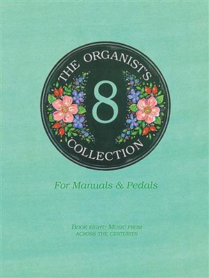 Organist's Collection Book 8: Orgel
