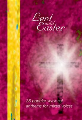 Lent Until Easter: Gemischter Chor mit Begleitung