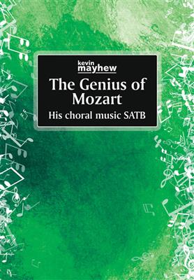 Wolfgang Amadeus Mozart: The Genius Of Mozart - SATB: Gemischter Chor mit Begleitung
