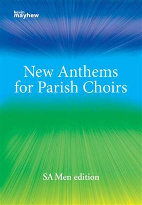 New Anthems for Parish Choirs: Gemischter Chor mit Begleitung