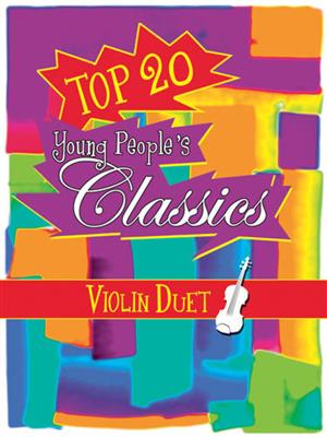 Top 20 Young People's Classics - Violin Duet: Violin Duett