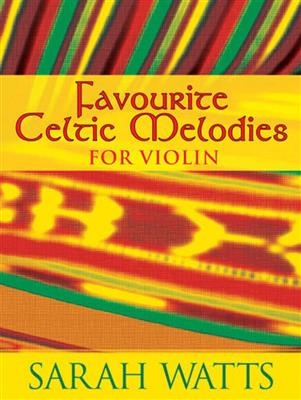 Sarah Watts: Favourite Celtic Melodies for Violin: Violine Solo