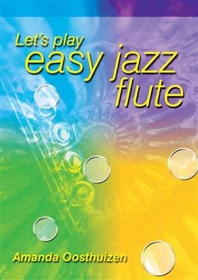 Amanda Oosthuizen: Let's Play Easy Jazz - Flute: Flöte Solo