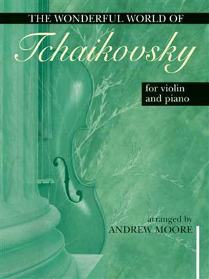 Wonderful World of Tchaikovsky for Violin & Piano: Violine mit Begleitung
