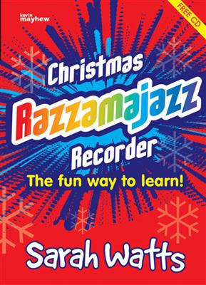 Sarah Watts: Christmas Razzamajazz Recorder: Sopranblockflöte