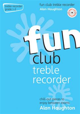 Alan Haughton: Fun Club Treble Recorder - Grade 1-2: Altblockflöte