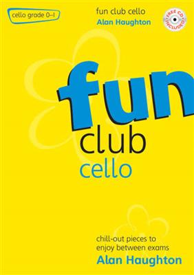 Alan Haughton: Fun Club Cello - Grade 0 - 1: Cello mit Begleitung