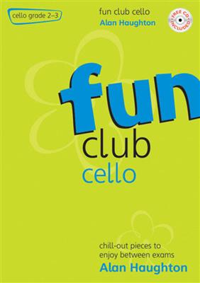 Alan Haughton: Fun Club Cello - Grade 2 - 3: Cello mit Begleitung