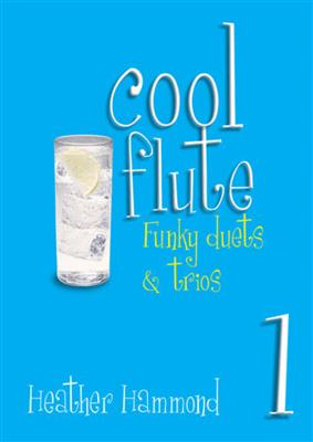 Heather Hammond: Cool Flute 1: Flöte Solo