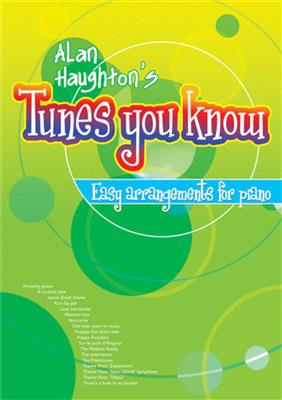 Alan Haughton: Tunes You Know - Easy Arrangements For Piano: Klavier Solo