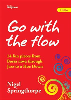 Nigel Springthorpe: Go With the Flow: Cello Solo