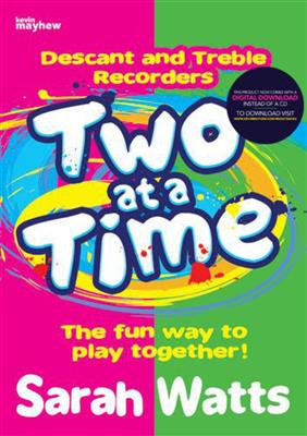 Sarah Watts: Two at a Time Descant and Treble Recorder: Blockflöte