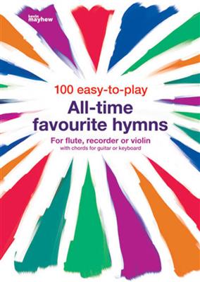 100 easy-to-play All-time favourite hymns: C-Instrument