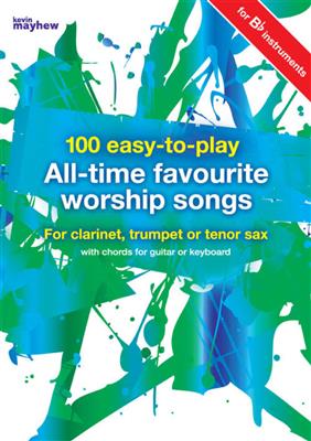 100 Easy-to-Play All-Time Favourite Worship Songs: B-Instrument